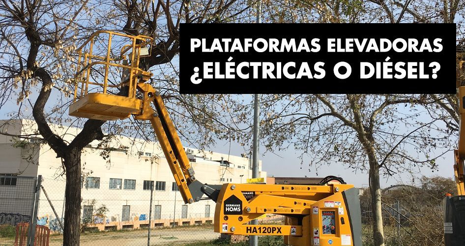 Plataformas elevadoras eléctrica o diésel