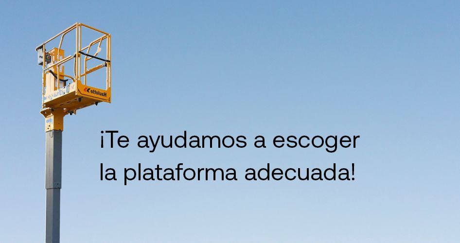 que plataforma elevadora escoger